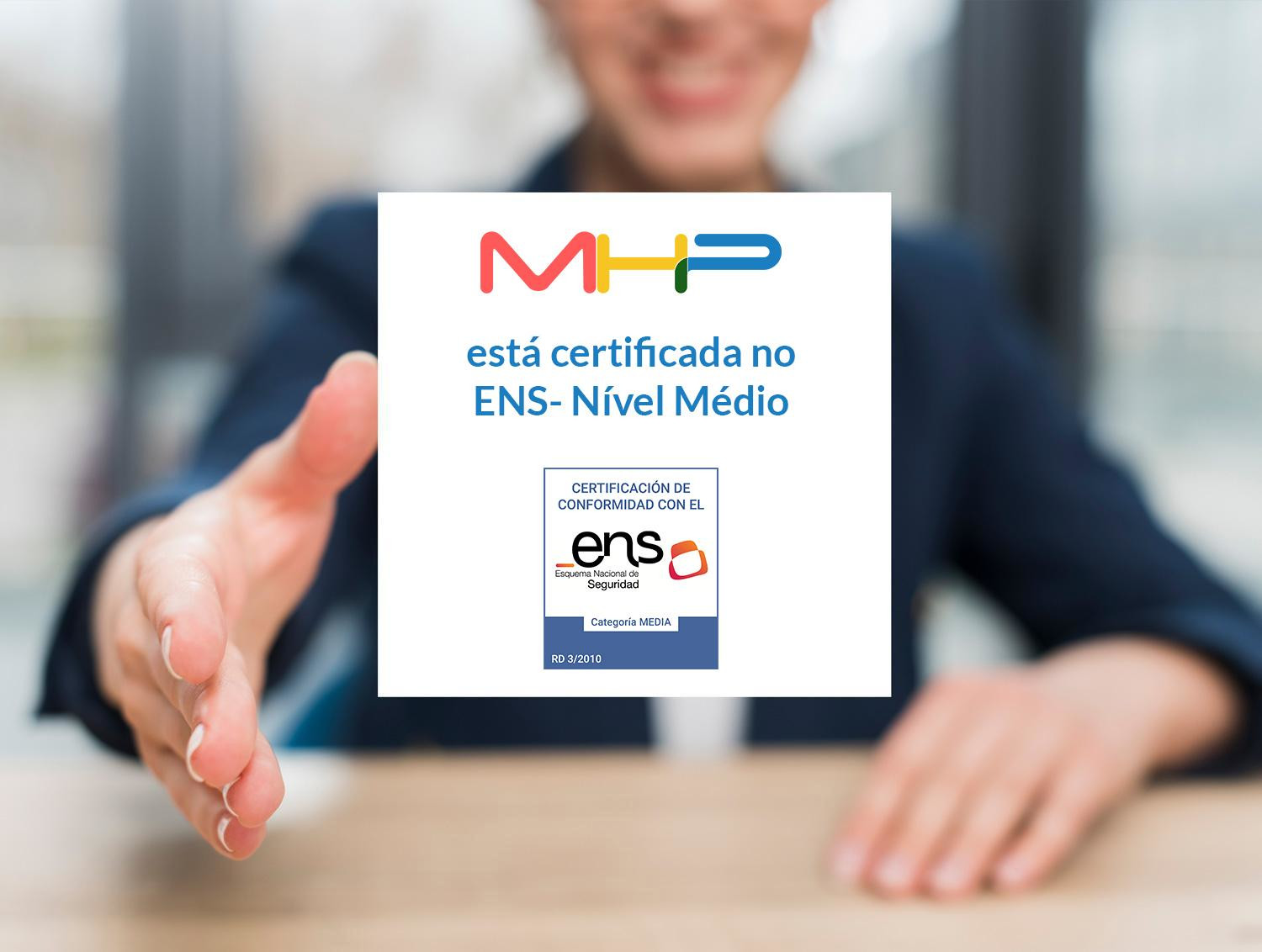 Os sistemas de informação da MHP, recebem novamente o certificado de conformidade com o ENS na Espanha!